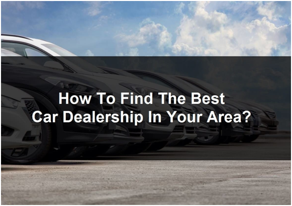 How to Find the Best Car Dealerships and Save Money?